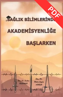 Sağlık Bilimlerinde Akademisyenliğe Başlarken
