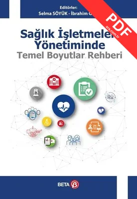 Sağlık İşletmeleri Yönetiminde Temel Boyutlar Rehberi
