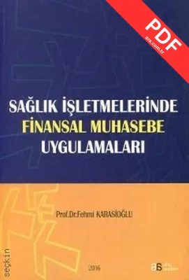 Sağlık İşletmelerinde Finansal Muhasebe Uygulamaları