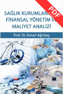 Sağlık Kurumlarında Finansal Yönetim ve Maliyet Analizi