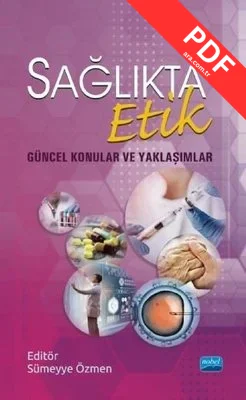Sağlıkta Etik-Güncel Konular ve Yaklaşımlar