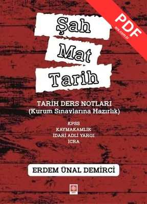 Şah Mat Tarih - Tarih Ders Notları Kurum Sınavlarına Hazırlık