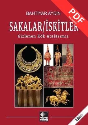 Sakalar - İskitler: Gizlenen Kök Atalarımız PDF indir