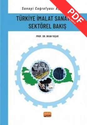 Sanayi Coğrafyası Açısından Türkiye İmalat Sanayiine Sektörel Bakış