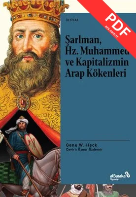 Şarlman Hz. Muhammed ve Kapitalizmin Arap Kökenleri