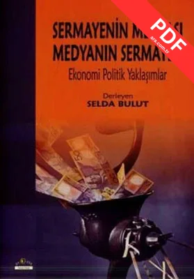 Sermayenin Medyası Medyanın Sermayesi