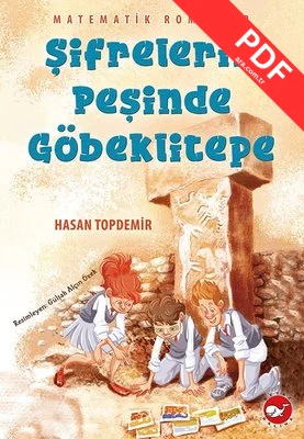 Şifrelerin Peşinde Göbeklitepe - Matematik Romanı 2 PDF indir