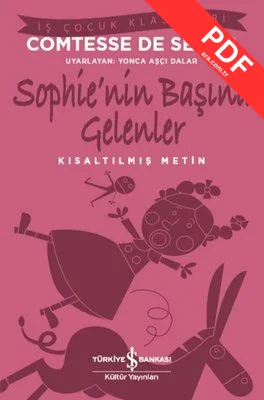 Sophie'nin Başına Gelenler - Kısaltılmış Metin - İş Çocuk Klasikleri