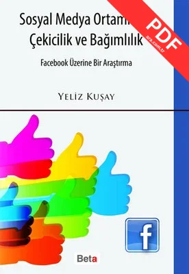 Sosyal Medya Ortamında Çekicilik ve Bağımlılık