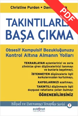 Takıntılarla Başa Çıkma: Obsesif Kompulsif Bozukluğunuzu Kontrol Altına Almanın Yolları PDF indir