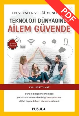 Teknoloji Dünyasında Ailem Güvende