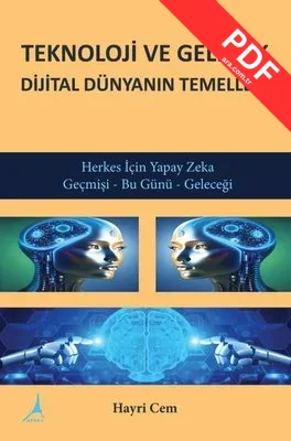 Teknoloji ve Gelecek Dijital Dünyanın Temelleri - Herkes İçin Yapay Zeka Geçmişi - Bu Günü - Geleceğ