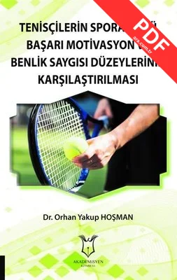Tenisçilerin Spora Özgü Başarı Motivasyon ve Benlik Saygısı Düzeylerinin Karşılaştırılması