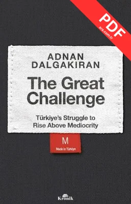 The Great Challenge - Türkiye's Struggle to Rise Above Mediocrity