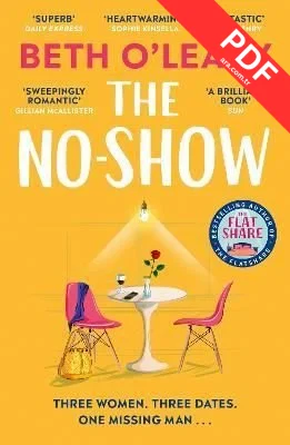 The No-Show : The utterly heart-warming new novel from the author of The Flatshare