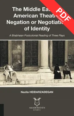 The Middle Eastern American Theatre Negation or Negotiation of Identity
