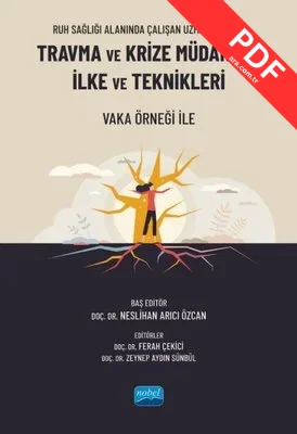 Travma ve Krize Müdahale İlke ve Teknikleri - Ruh Sağlığı Alanında Çalışan Uzmanlar İçin - Vaka Örne