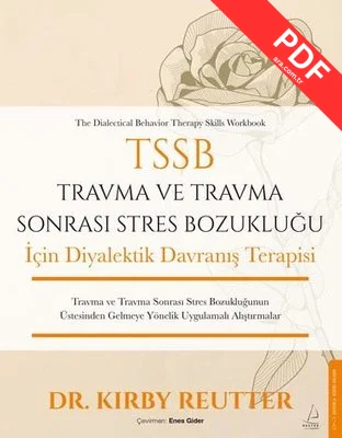 TSSB Travma ve Travma Sonrası Stres Bozukluğu İçin Diyalektik Davranış Terapisi