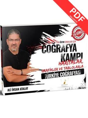 Tüm ÖSYM Sınavları İçin Coğrafya Kampı Haritalar Grafikler ve Tablolarla Türkiye Coğrafyası