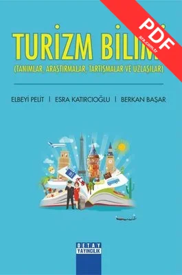Turizm Bilimi: Tanımlar - Araştırmalar - Tartışmalar ve Uzlaşıcılar