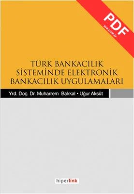 Türk Bankacılık Sisteminde Elektronik Bankacılık Uygulamaları