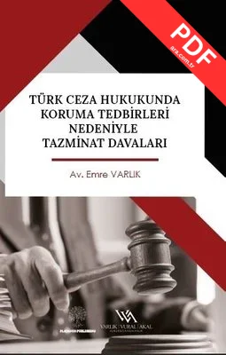 Türk Ceza Hukukunda Koruma Tedbirleri Nedeniyle Tazminat Davaları