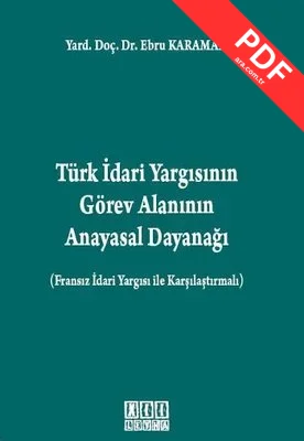 Türk İdari Yargısının Görev Alanının Anayasal Dayanağı