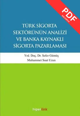 Türk Sigorta Sektörünün Analizi ve Banka Kaynaklı Sigorta Pazarlaması