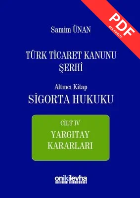 Türk Ticaret Kanunu Şerhi Altıncı Kitap-Sigorta Hukuku