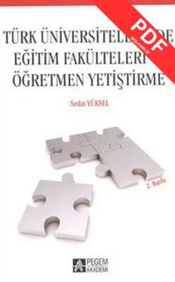 Türk Üniversitelerinde Eğitim Fakülteleri ve Öğretmen Yetiştirme