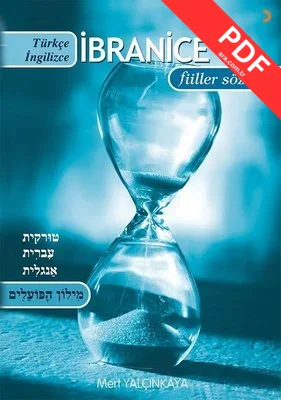Türkçe - İbranice - İngilizce İbranice - Türkçe - İngilizce Çekimli Fiiller Sözlüğü PDF indir