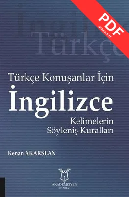 Türkçe Konuşanlar İçin İngilizce Kelimelerin Söyleniş Kuralları