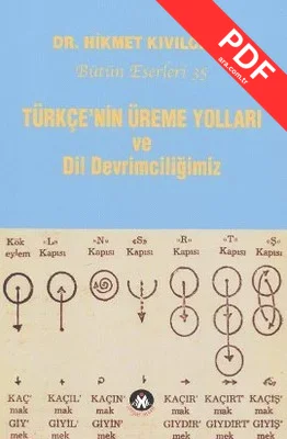 Türkçe'nin Üreme Yolları ve Dil Devrimciliğimiz