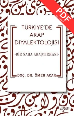Türkiye'de Arap Diyalektolojisi - Bir Saha Araştırması