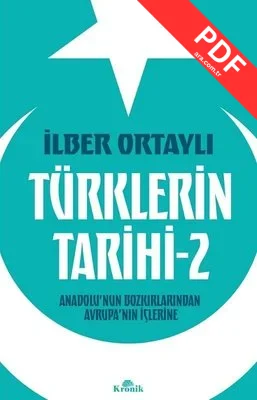 Türklerin Tarihi 2 - Anadolu'nun Bozkırlarından Avrupa'nın İçlerine PDF indir