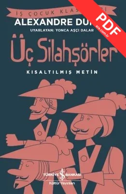 Üç Silahşörler - Kısaltılmış Metin - İş Çocuk Klasikleri PDF indir