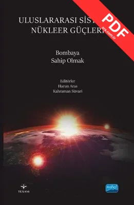 Uluslararası Sistemin Nükleer Güçleri - Bombaya Sahip Olmak
