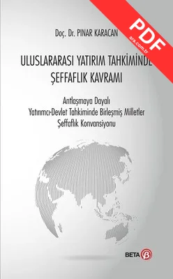 Uluslararası Yatırım Tahkiminde Şeffaflık Kavramı