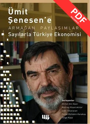 Ümit Şenesen' e Armağan Paylaşımlar: Sayılarla Türkiye Ekonomisi