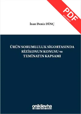 Ürün Sorumluluk Sigortasında Rizikonun Konusu ve Teminatın Kapsamı