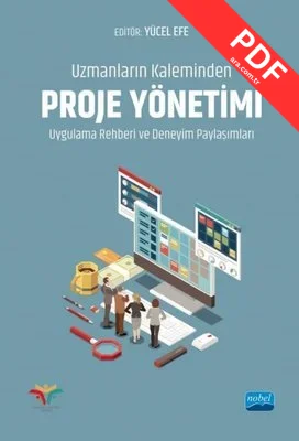 Uzmanların Kaleminden Proje Yönetimi - Uygulama Rehberi ve Deneyim Paylaşımları