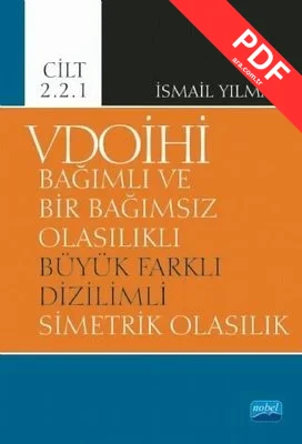 VDOİHİ Cilt 2.2.1-Bağımlı ve Bir Bağımsız Olasılıklı Büyük Farklı Dizilimli Simetrik Olasılık