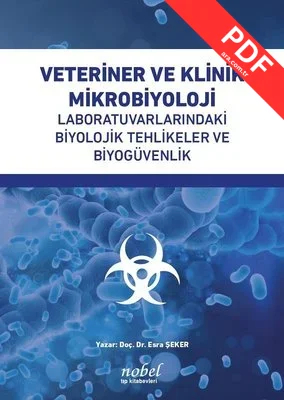 Veteriner ve Klinik Mikrobiyoloji: Laboratuvarlarındaki Biyolojik Tehlikeler ve Biyogüvenlik