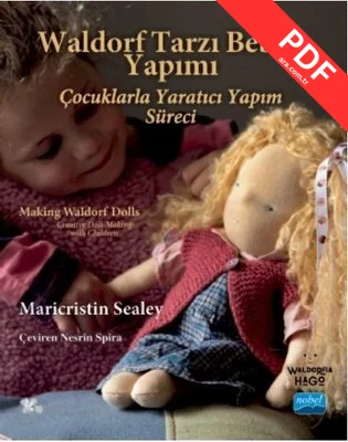Waldorf Tarzı Bebek Yapımı - Çocuklarla Yaratıcı Yapım Süreci