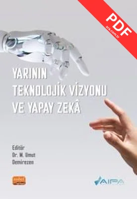 Yarının Teknolojik Vizyonu ve Yapay Zeka