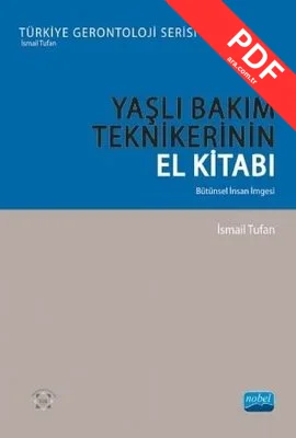 Yaşlı Bakım Tekniklerinin El Kitabı