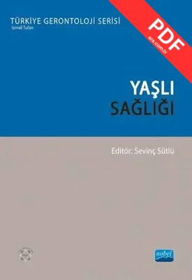 Yaşlı Sağlığı - Türkiye Gerontoloji Serisi