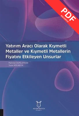 Yatırım Aracı Olarak Kıymetli Metaller ve Kıymetli Metallerin Fiyatını Etkileyen Unsurlar