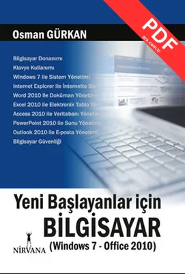 Yeni Başlayanlar İçin Bilgisayar (Windows 7-Office 2010)