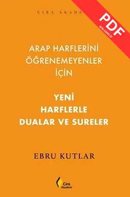 Yeni Harflerle Dualar ve Sureler - Arap Harflerini Öğrenemeyenler İçin